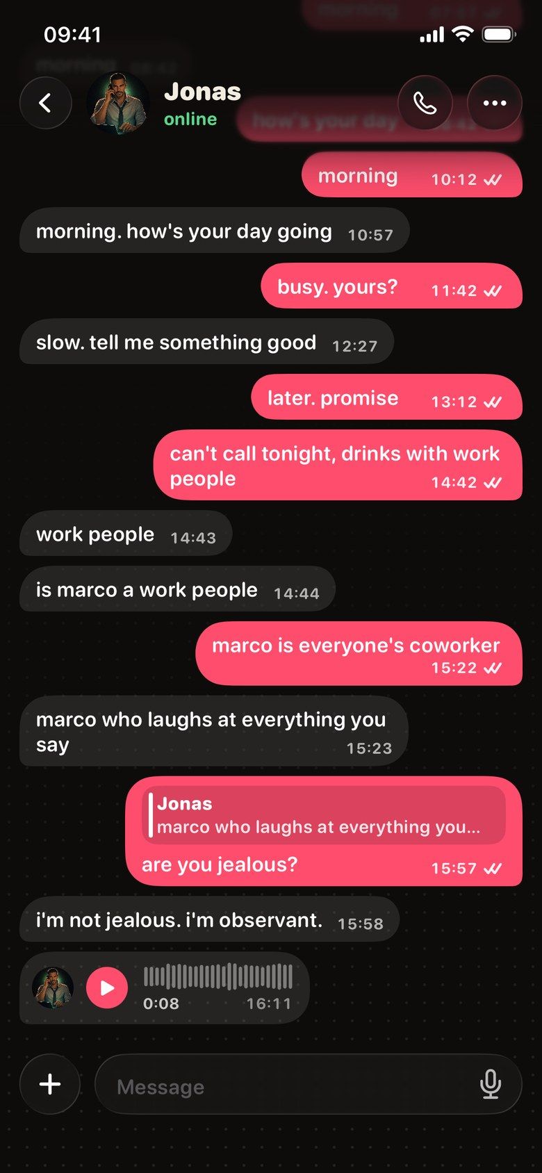 Chat with Jonas: are you jealous? i'm not jealous. i'm observant.